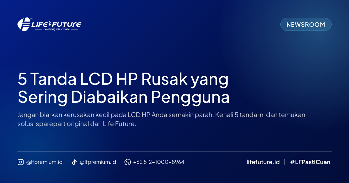5 Tanda LCD HP Rusak yang Sering Diabaikan Pengguna