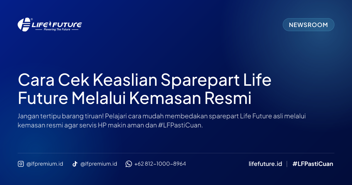 Cara Cek Keaslian Sparepart Life Future Melalui Kemasan Resmi