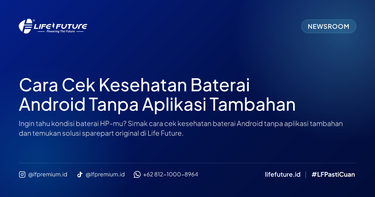 Cara Cek Kesehatan Baterai Android Tanpa Aplikasi Tambahan
