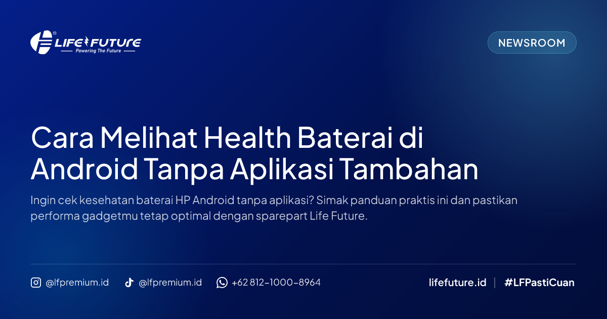 Cara Melihat Health Baterai di Android Tanpa Aplikasi Tambahan
