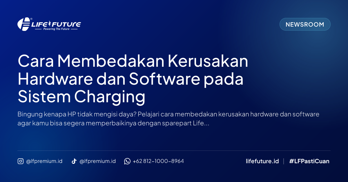 Cara Membedakan Kerusakan Hardware dan Software pada Sistem Charging