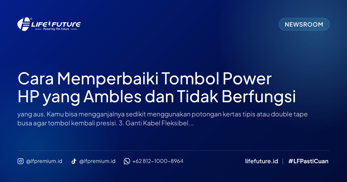 Cara Memperbaiki Tombol Power HP yang Ambles dan Tidak Berfungsi