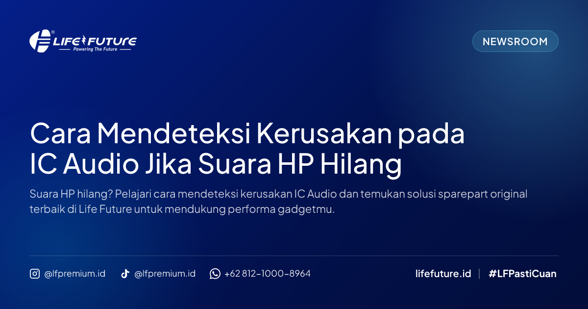Cara Mendeteksi Kerusakan pada IC Audio Jika Suara HP Hilang