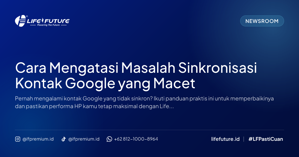 Cara Mengatasi Masalah Sinkronisasi Kontak Google yang Macet
