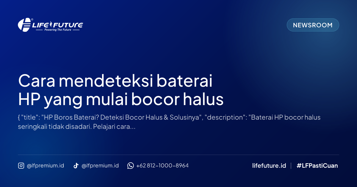 Cara mendeteksi baterai HP yang mulai bocor halus