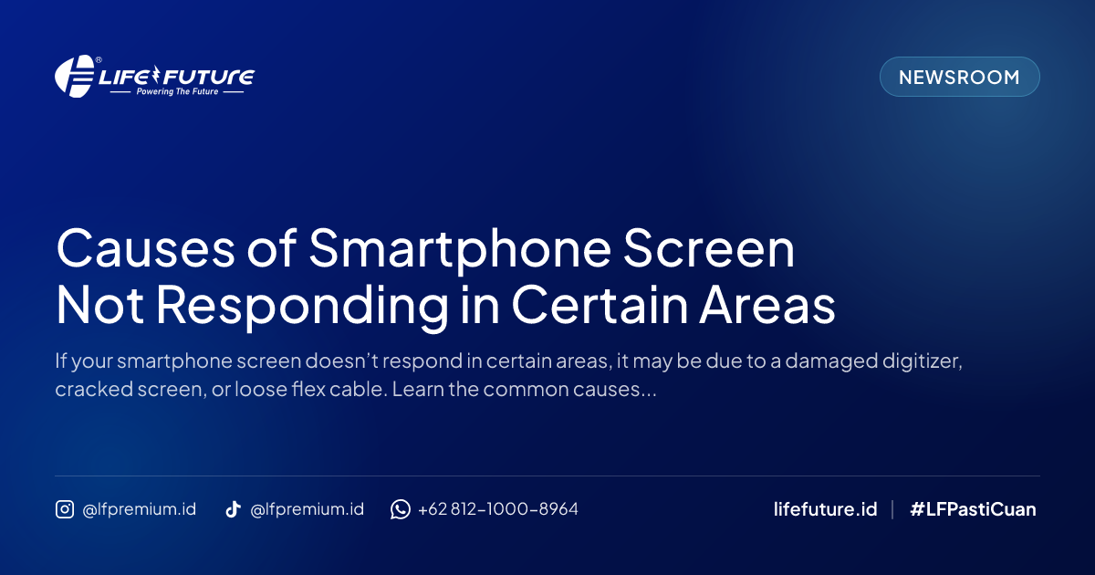 Causes of Smartphone Screen Not Responding in Certain Areas