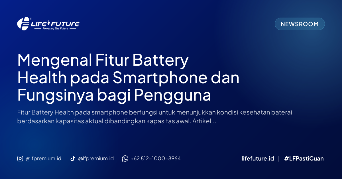 Mengenal Fitur Battery Health pada Smartphone dan Fungsinya bagi Pengguna