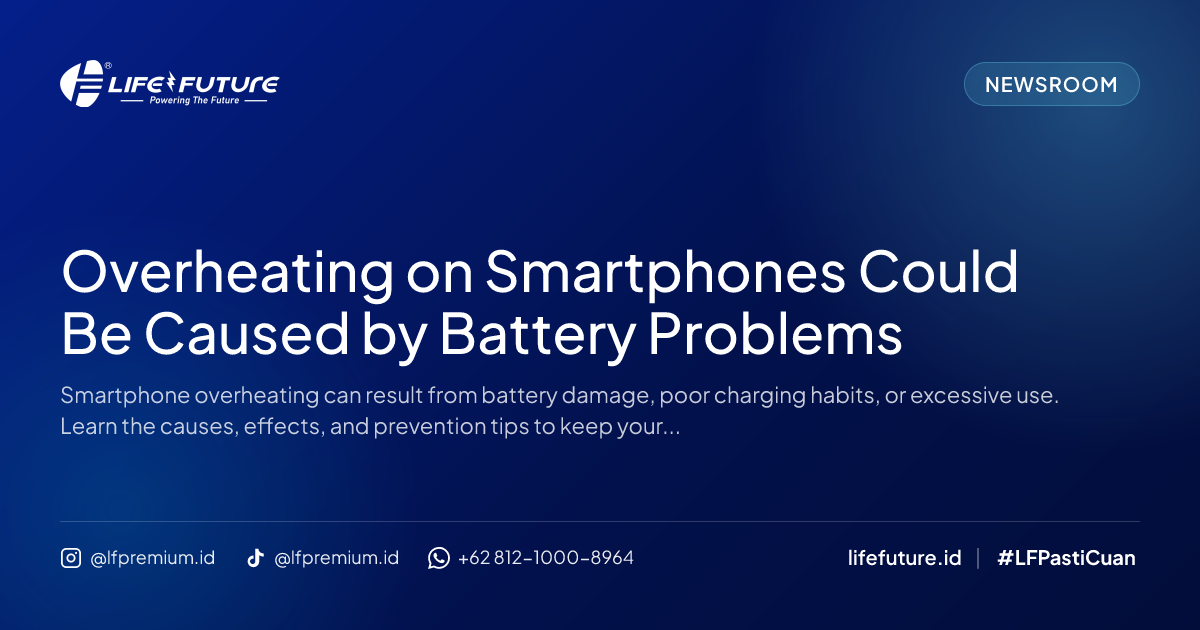 Overheating on Smartphones Could Be Caused by Battery Problems