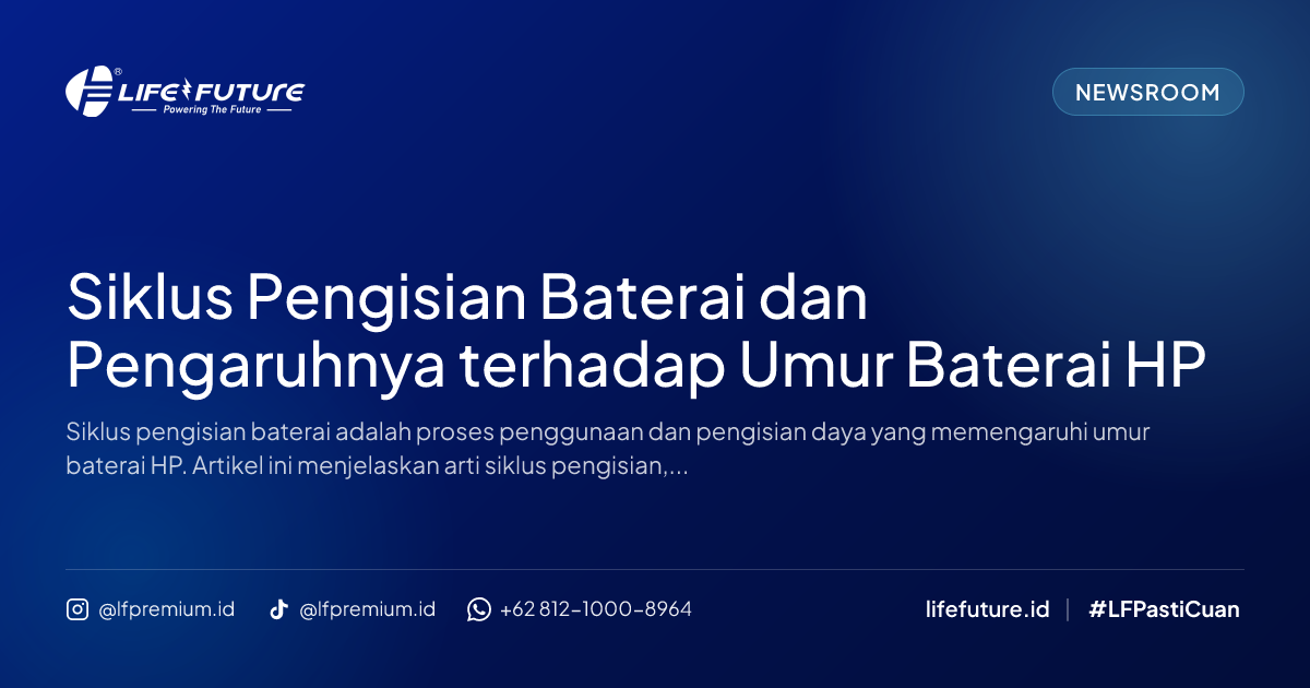Siklus Pengisian Baterai dan Pengaruhnya terhadap Umur Baterai HP