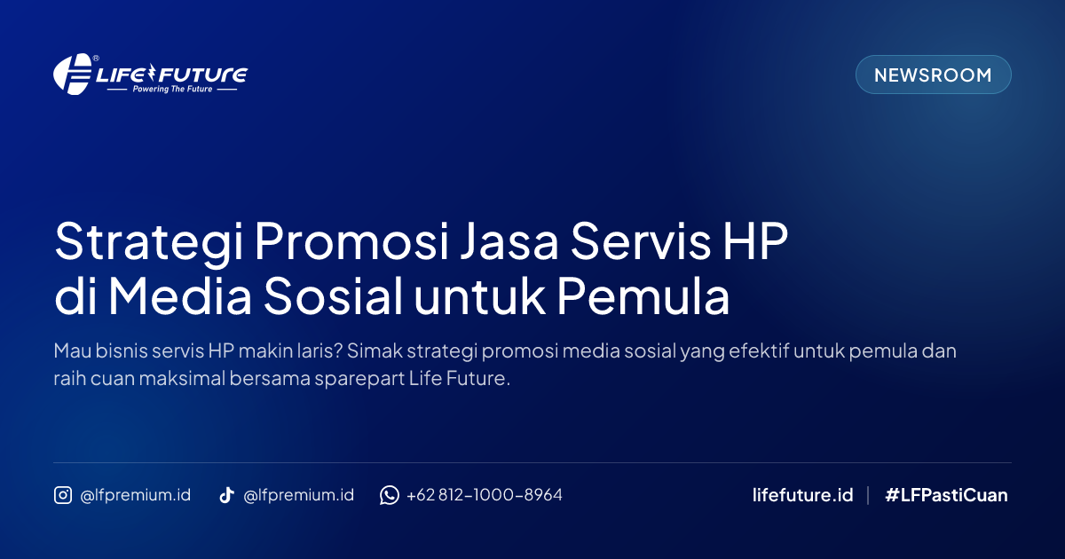 Strategi Promosi Jasa Servis HP di Media Sosial untuk Pemula