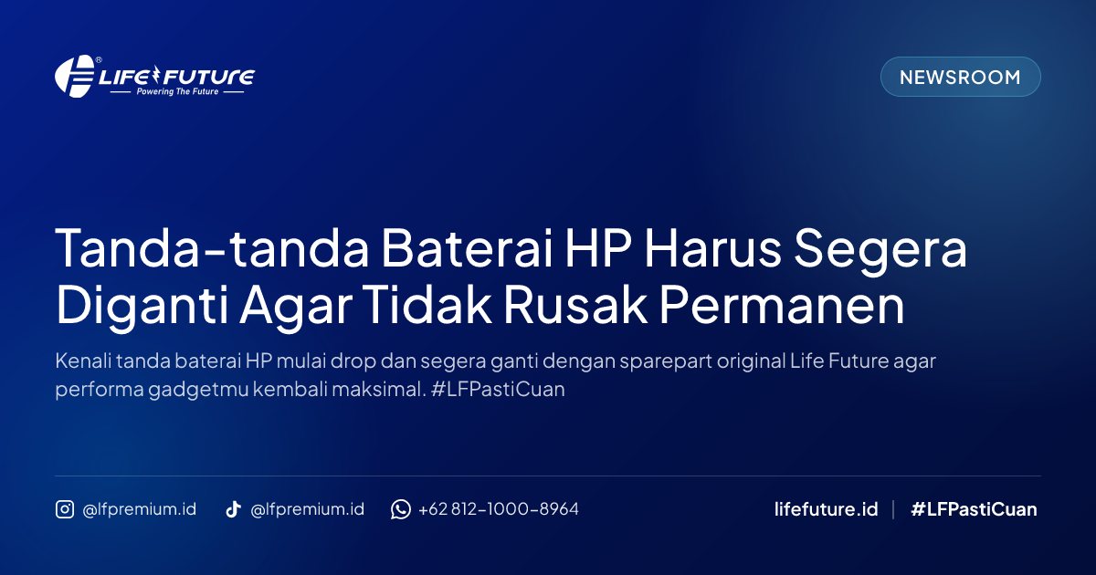 Tanda-tanda Baterai HP Harus Segera Diganti Agar Tidak Rusak Permanen