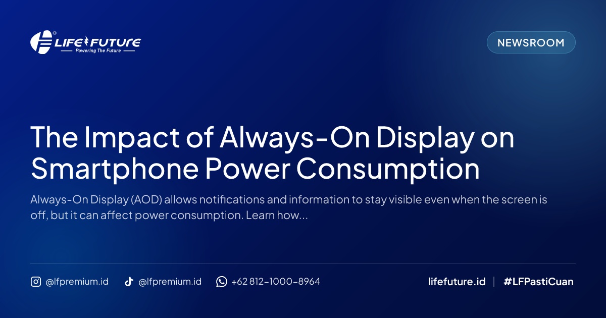 The Impact of Always-On Display on Smartphone Power Consumption