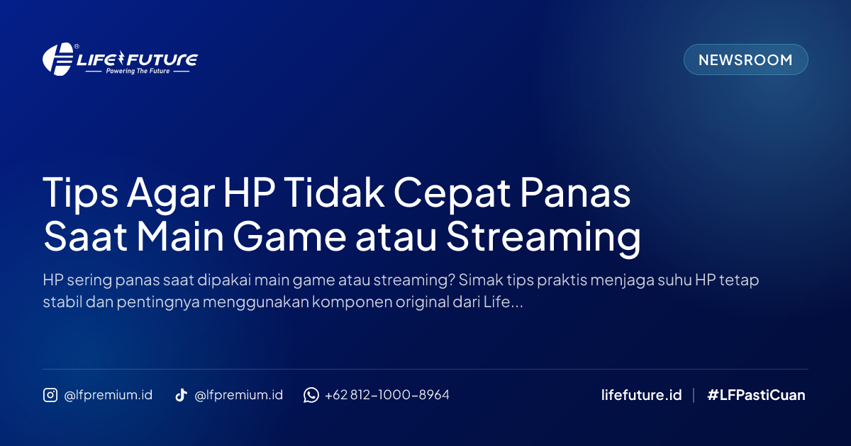 Tips Agar HP Tidak Cepat Panas Saat Main Game atau Streaming