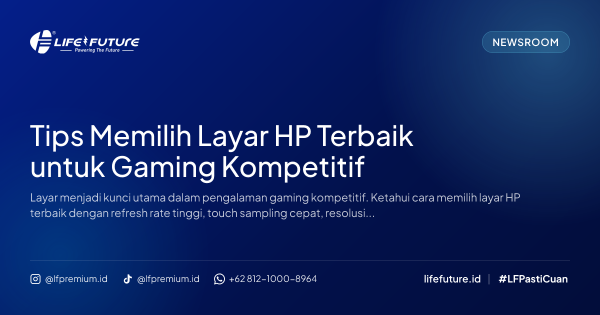 Tips Memilih Layar HP Terbaik untuk Gaming Kompetitif