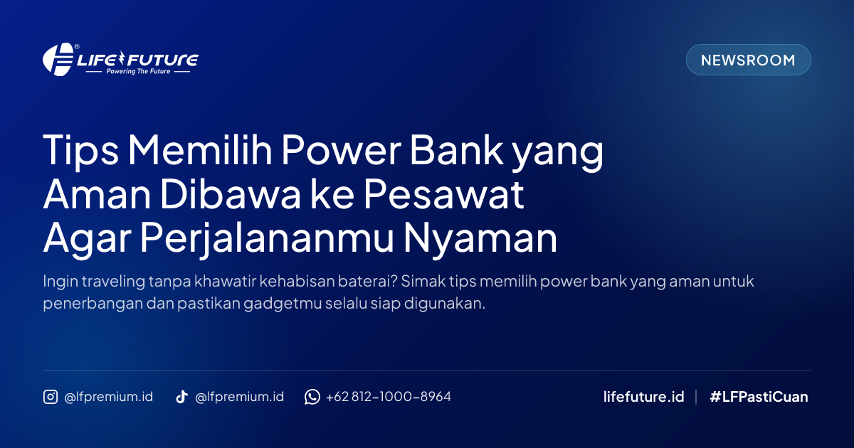 Tips Memilih Power Bank yang Aman Dibawa ke Pesawat Agar Perjalananmu Nyaman