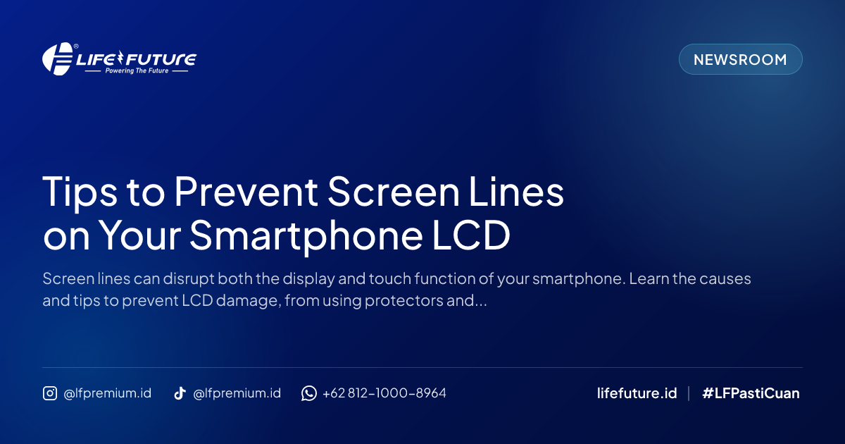Tips to Prevent Screen Lines on Your Smartphone LCD