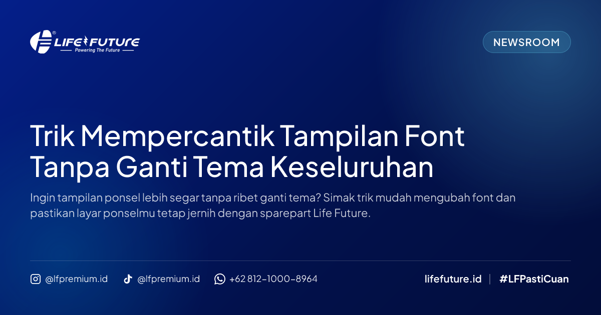 Trik Mempercantik Tampilan Font Tanpa Ganti Tema Keseluruhan