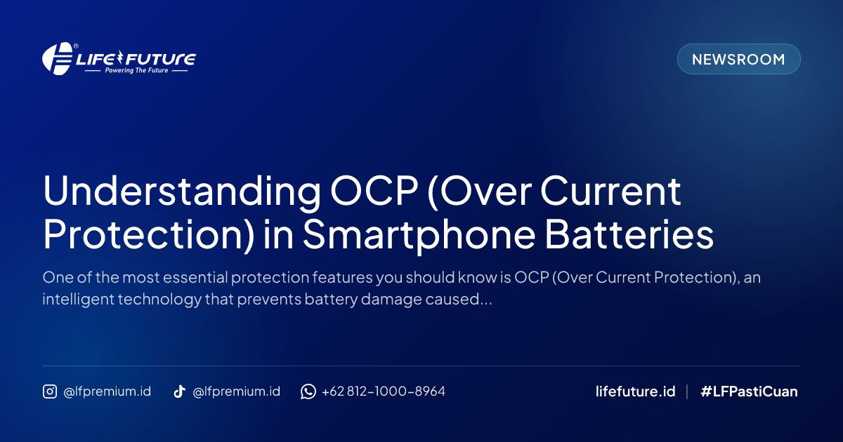 Understanding OCP (Over Current Protection) in Smartphone Batteries
