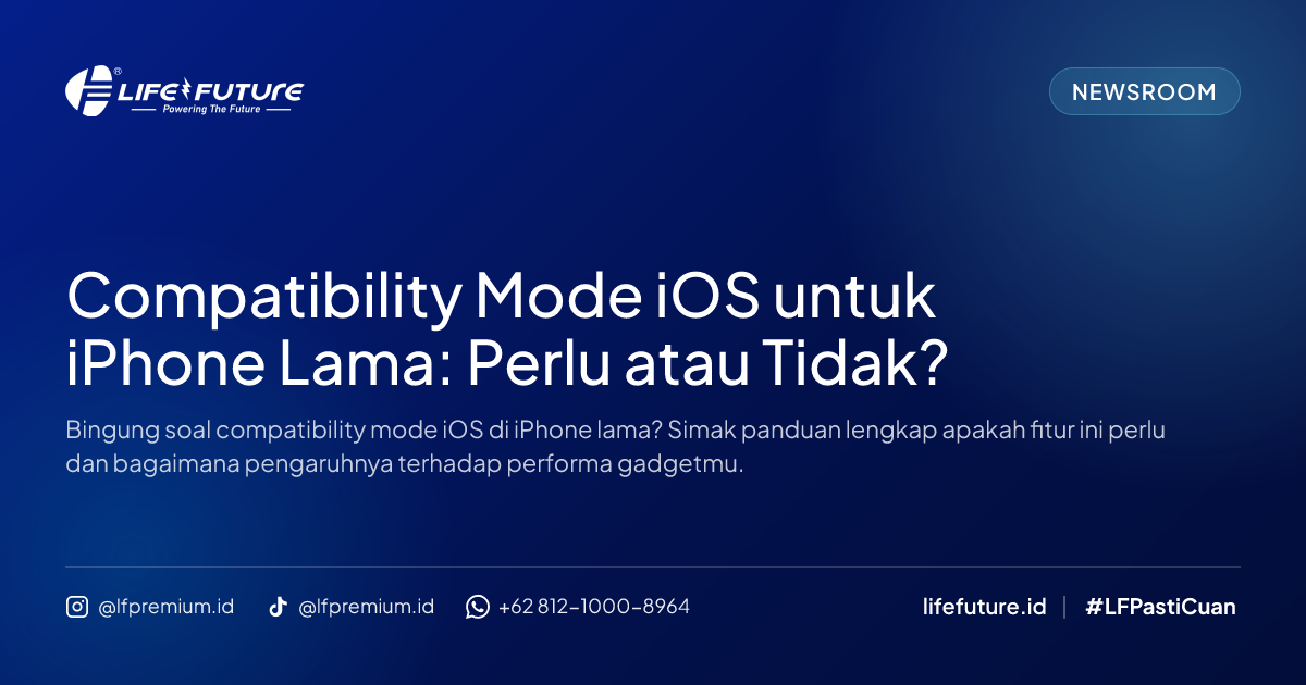 Compatibility Mode iOS untuk iPhone Lama: Perlu atau Tidak?