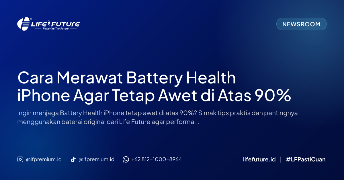 Cara Merawat Battery Health iPhone Agar Tetap Awet di Atas 90%