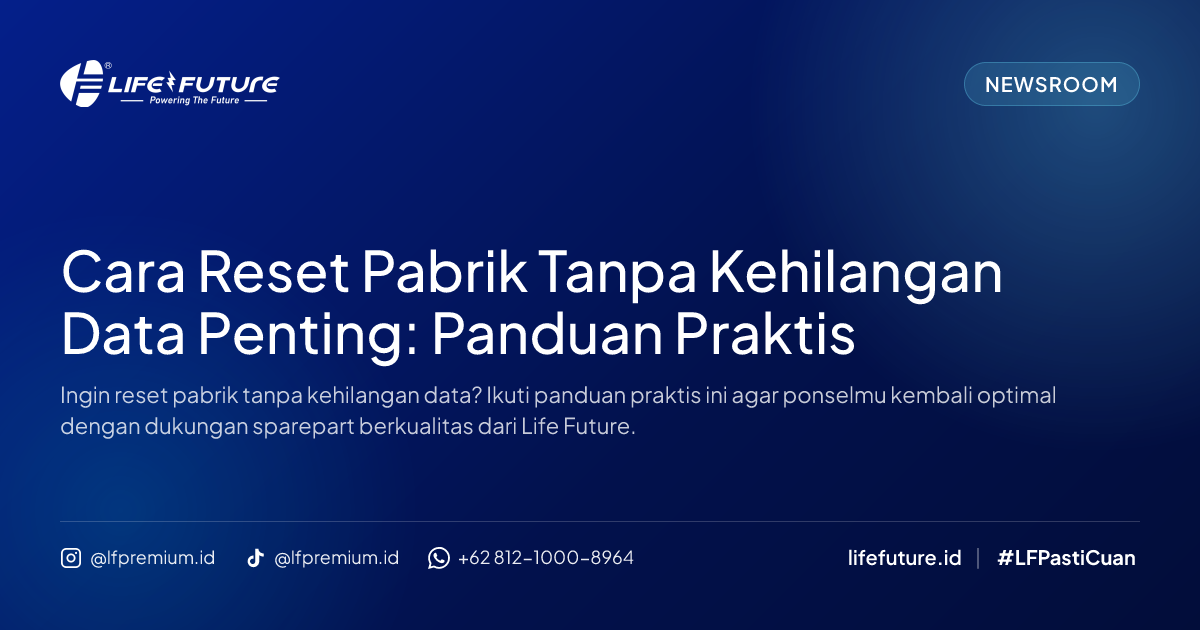 Cara Reset Pabrik Tanpa Kehilangan Data Penting: Panduan Praktis