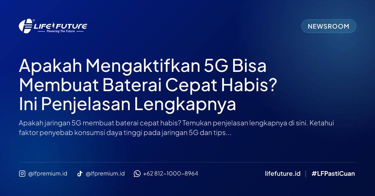 Apakah Mengaktifkan 5G Bisa Membuat Baterai Cepat Habis? Ini Penjelasan Lengkapnya