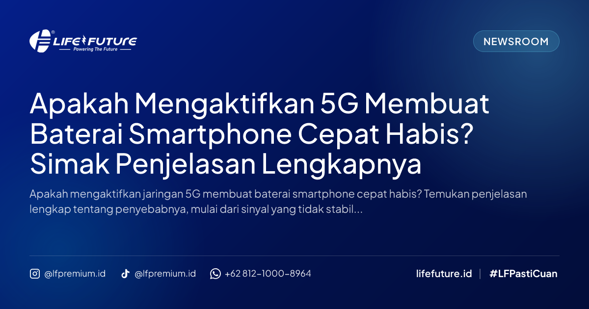 Apakah Mengaktifkan 5G Membuat Baterai Smartphone Cepat Habis? Simak Penjelasan Lengkapnya