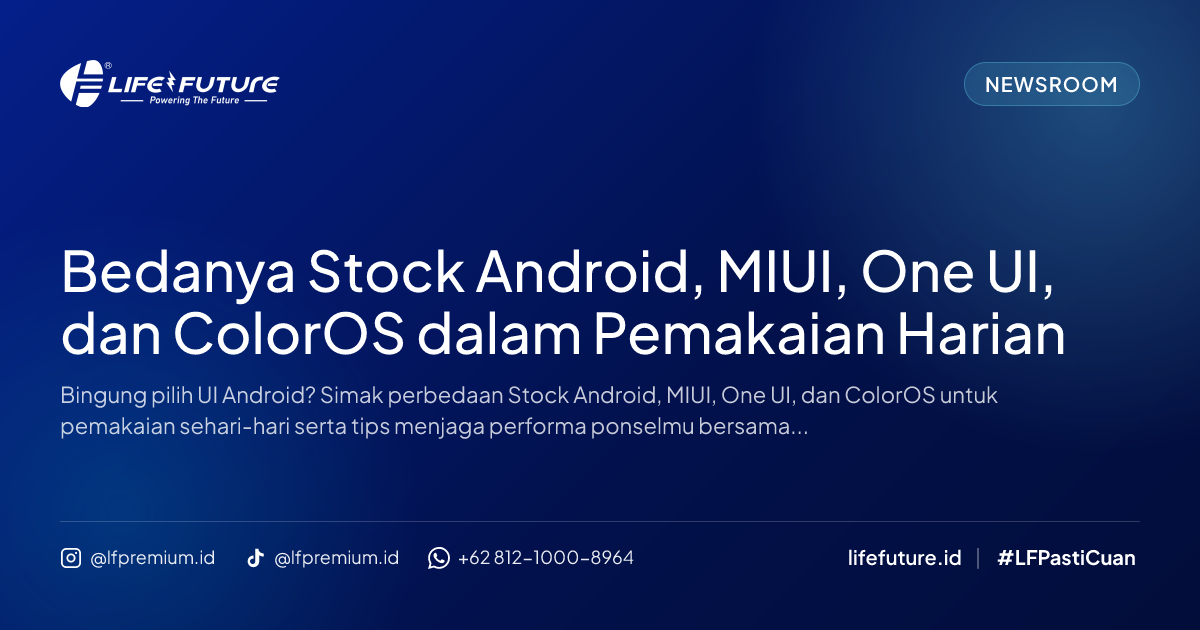 Bedanya Stock Android, MIUI, One UI, dan ColorOS dalam Pemakaian Harian