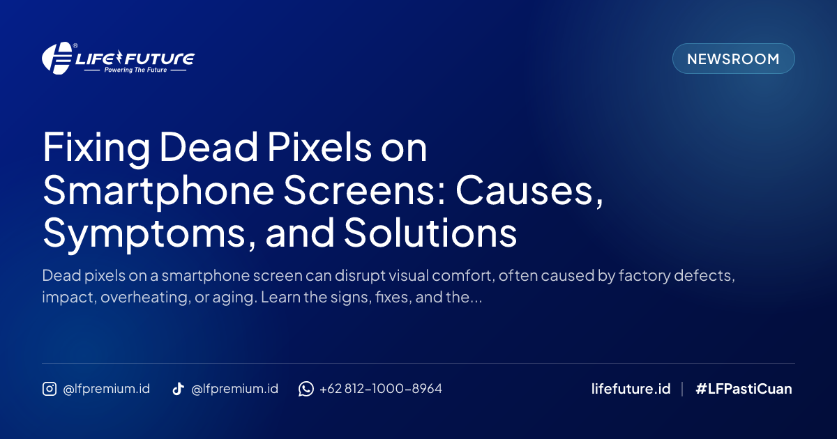 Fixing Dead Pixels on Smartphone Screens: Causes, Symptoms, and Solutions