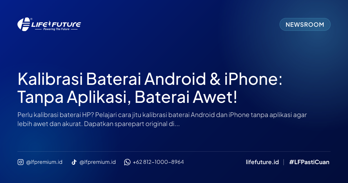 Kalibrasi Baterai Android & iPhone: Tanpa Aplikasi, Baterai Awet!