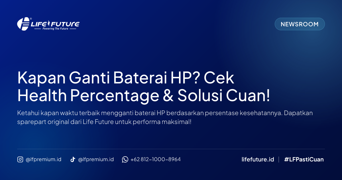 Kapan Ganti Baterai HP? Cek Health Percentage & Solusi Cuan!