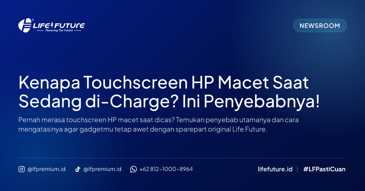 Kenapa Touchscreen HP Macet Saat Sedang di-Charge? Ini Penyebabnya!