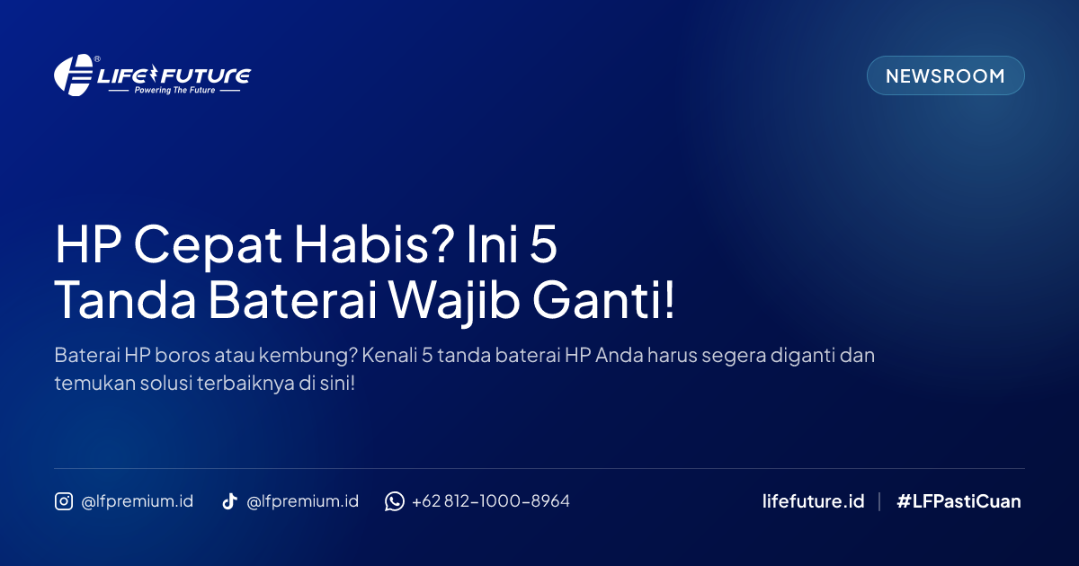 HP Cepat Habis? Ini 5 Tanda Baterai Wajib Ganti!