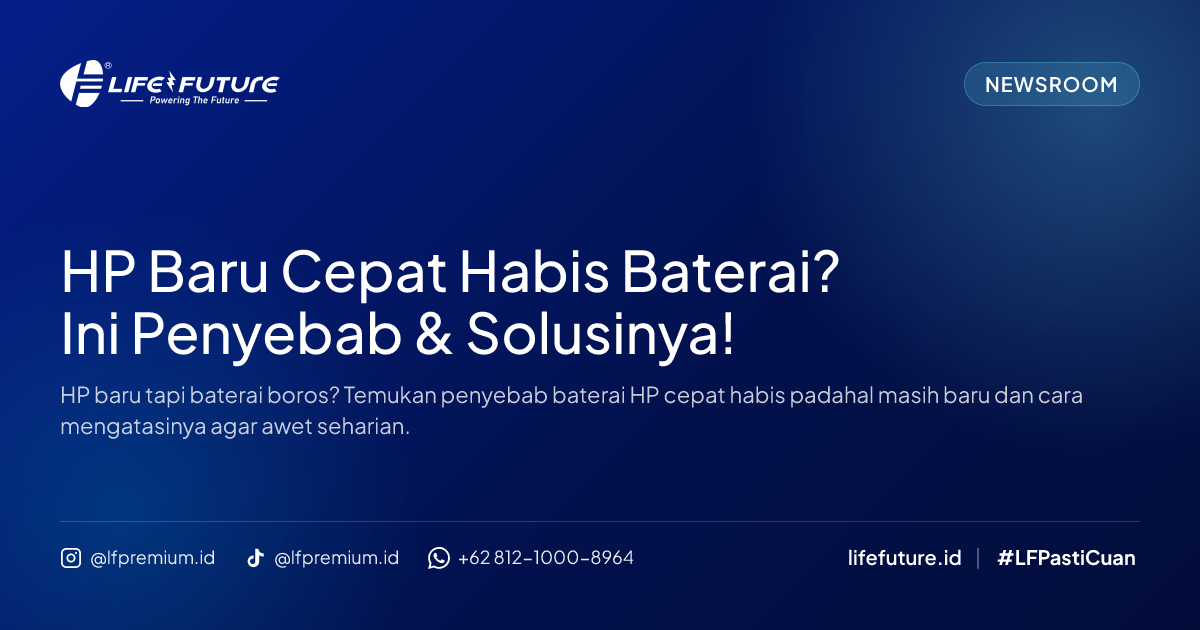 HP Baru Cepat Habis Baterai? Ini Penyebab & Solusinya!