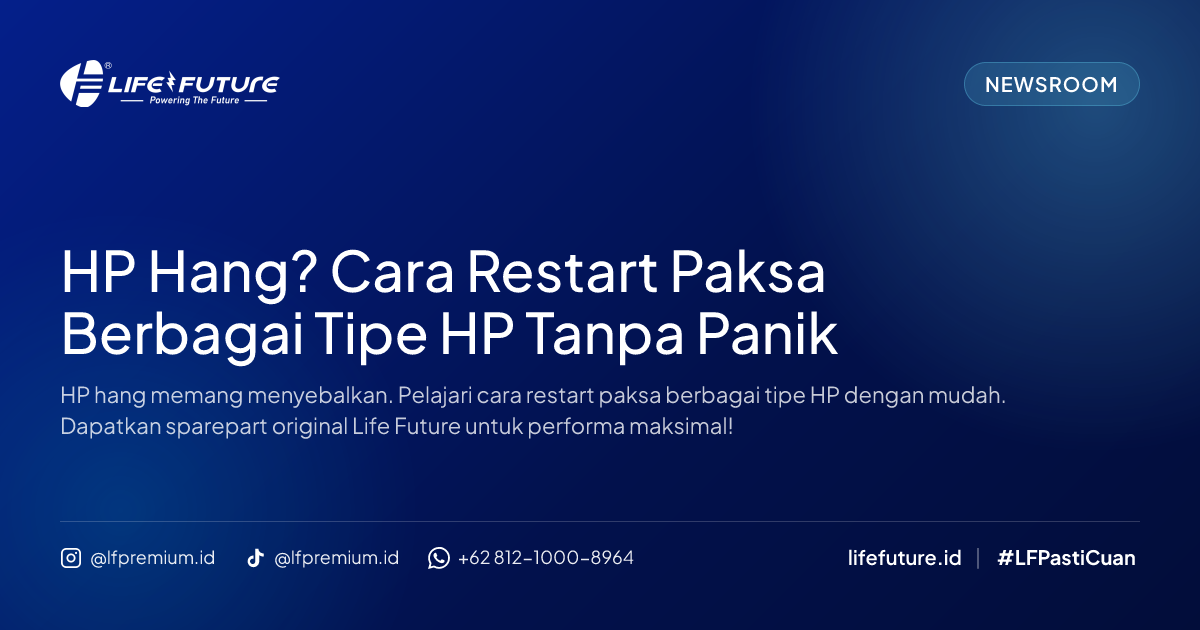 HP Hang? Cara Restart Paksa Berbagai Tipe HP Tanpa Panik