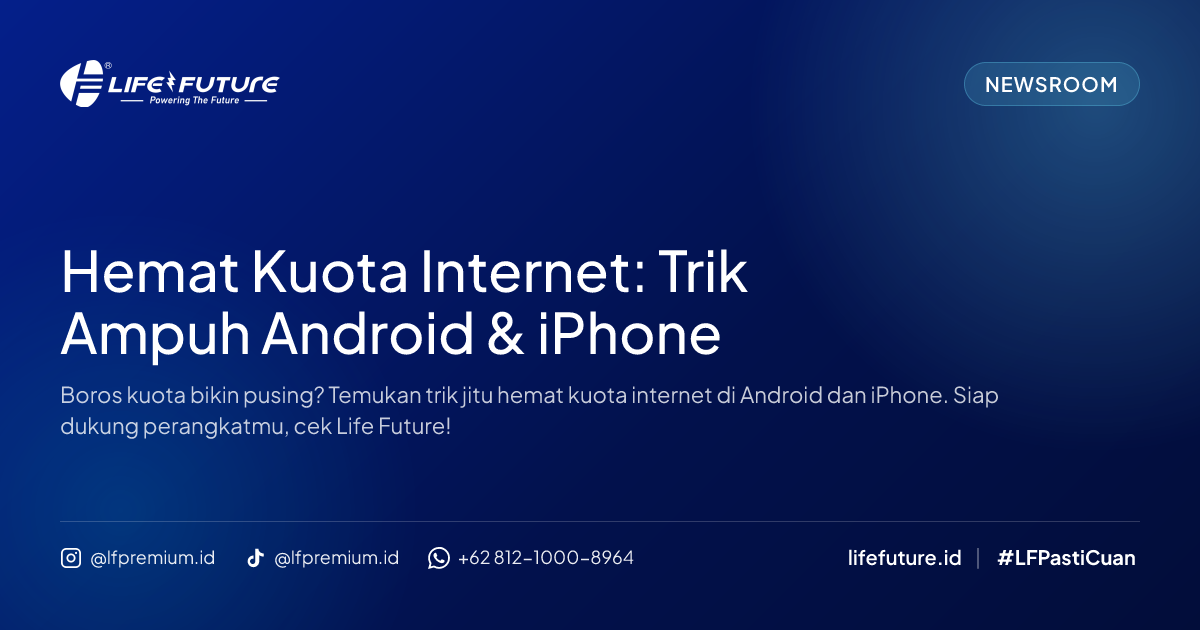Hemat Kuota Internet: Trik Ampuh Android & iPhone
