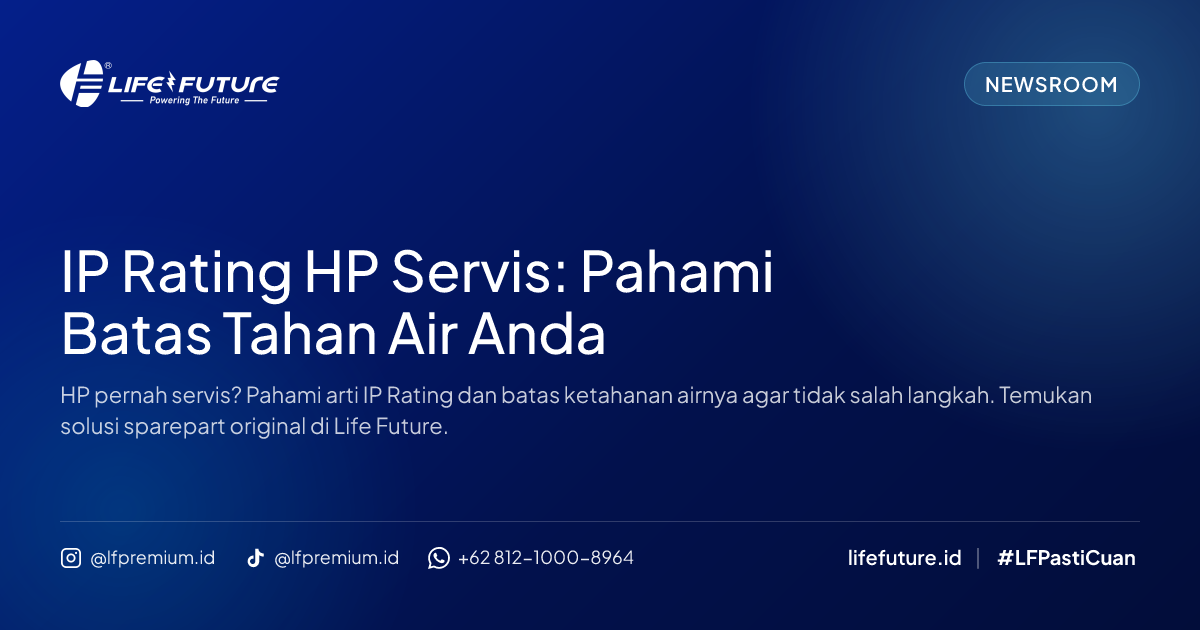 IP Rating HP Servis: Pahami Batas Tahan Air Anda