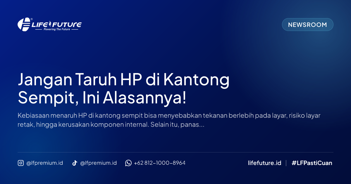 Jangan Taruh HP di Kantong Sempit, Ini Alasannya!