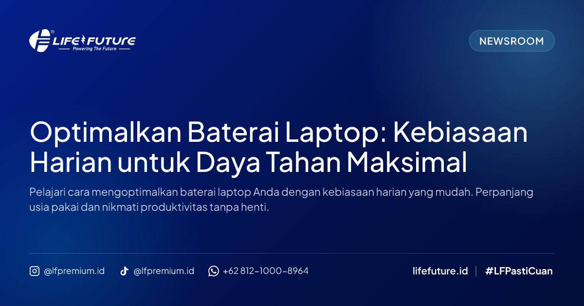 Optimalkan Baterai Laptop: Kebiasaan Harian untuk Daya Tahan Maksimal