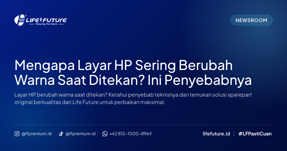 Mengapa Layar HP Sering Berubah Warna Saat Ditekan? Ini Penyebabnya