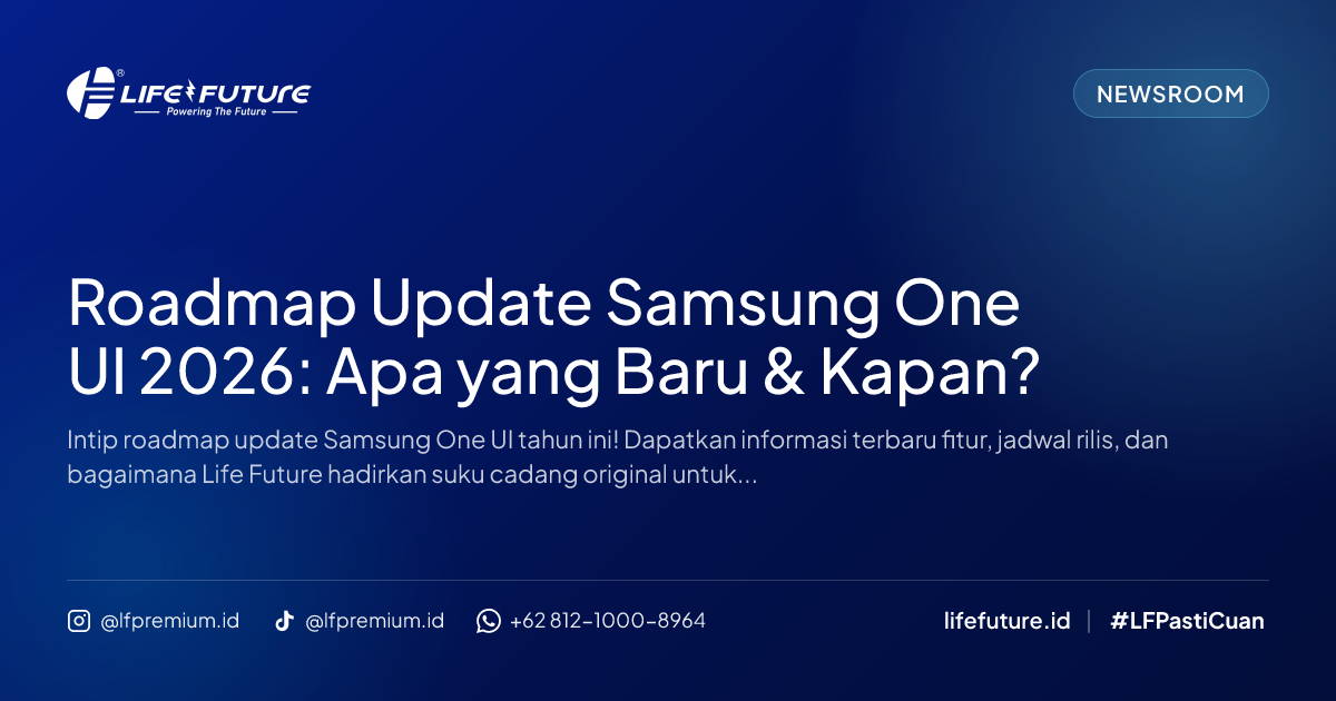 Roadmap Update Samsung One UI 2026: Apa yang Baru & Kapan?