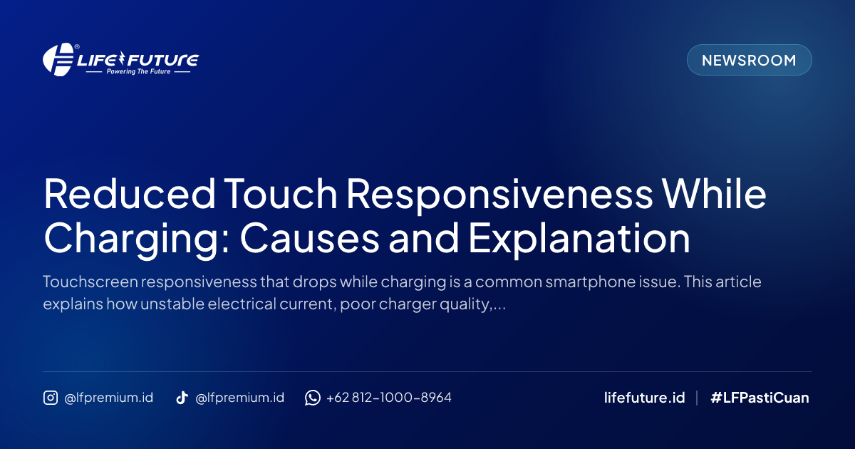 Reduced Touch Responsiveness While Charging: Causes and Explanation