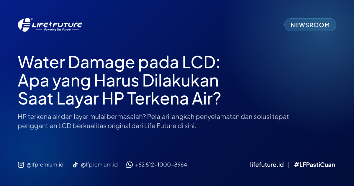 Water Damage pada LCD: Apa yang Harus Dilakukan Saat Layar HP Terkena Air?