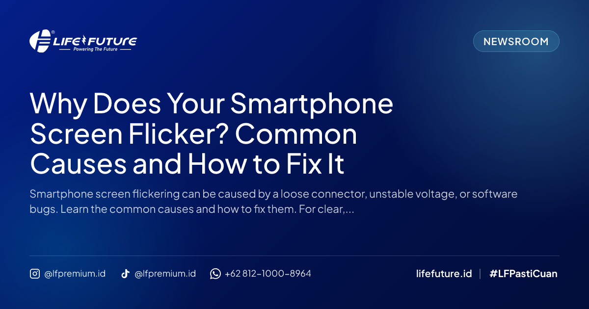 Why Does Your Smartphone Screen Flicker? Common Causes and How to Fix It
