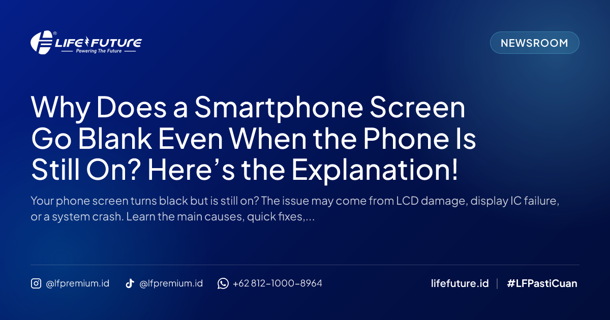 Why Does a Smartphone Screen Go Blank Even When the Phone Is Still On? Here’s the Explanation!