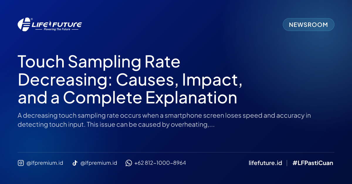 Touch Sampling Rate Decreasing: Causes, Impact, and a Complete Explanation