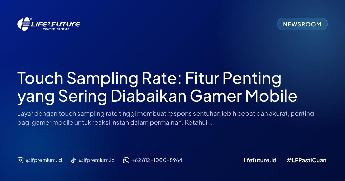 Touch Sampling Rate: Fitur Penting yang Sering Diabaikan Gamer Mobile