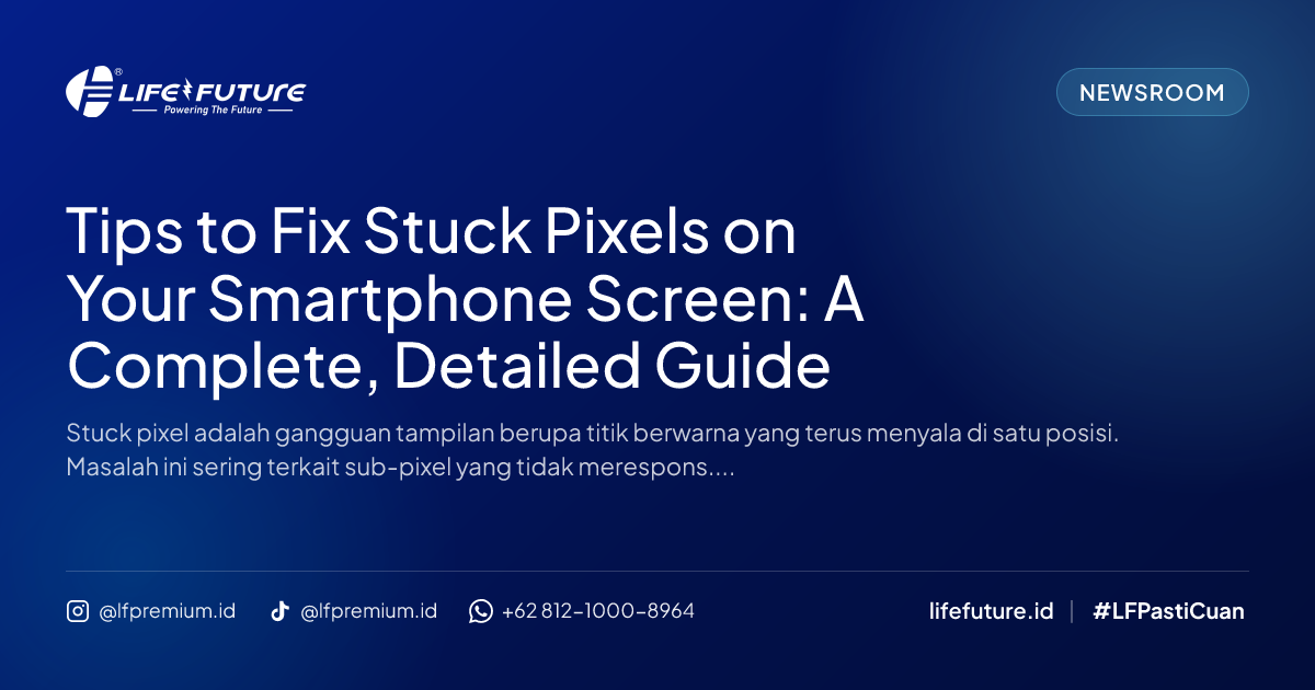 Tips to Fix Stuck Pixels on Your Smartphone Screen: A Complete, Detailed Guide