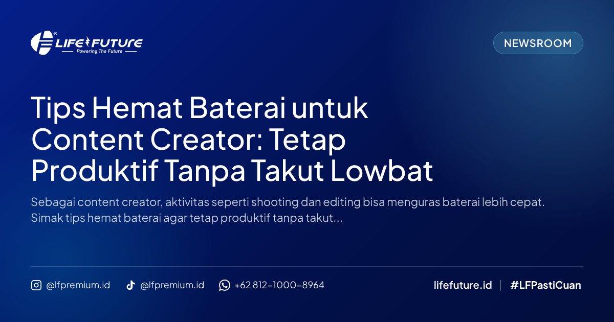 Tips Hemat Baterai untuk Content Creator: Tetap Produktif Tanpa Takut Lowbat