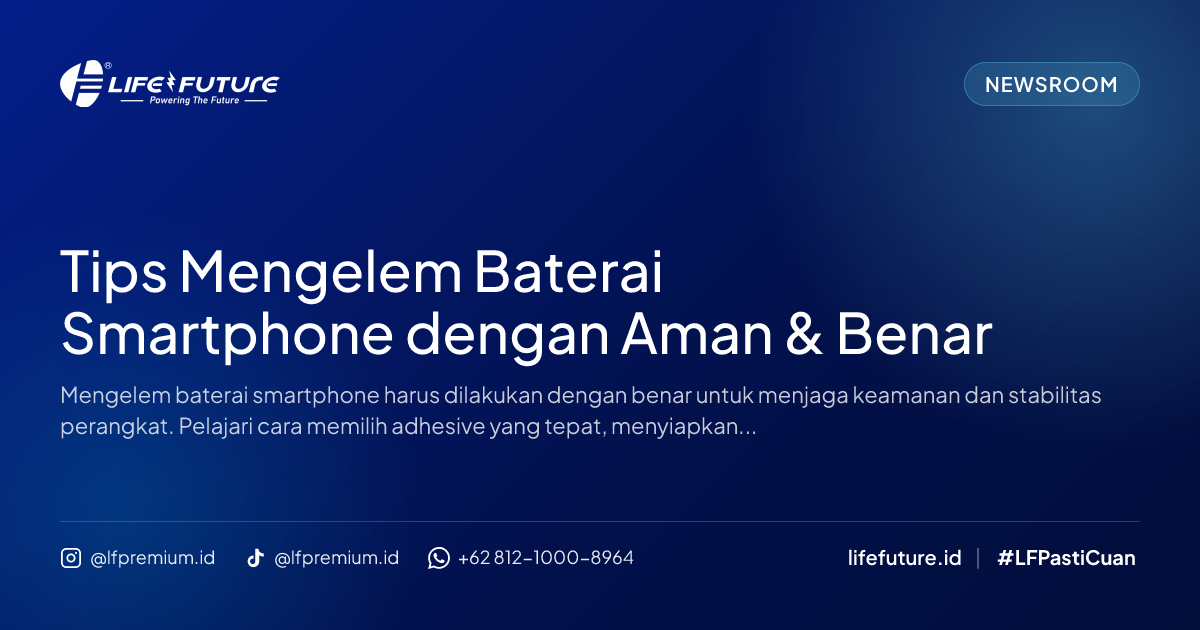 Tips Mengelem Baterai Smartphone dengan Aman & Benar